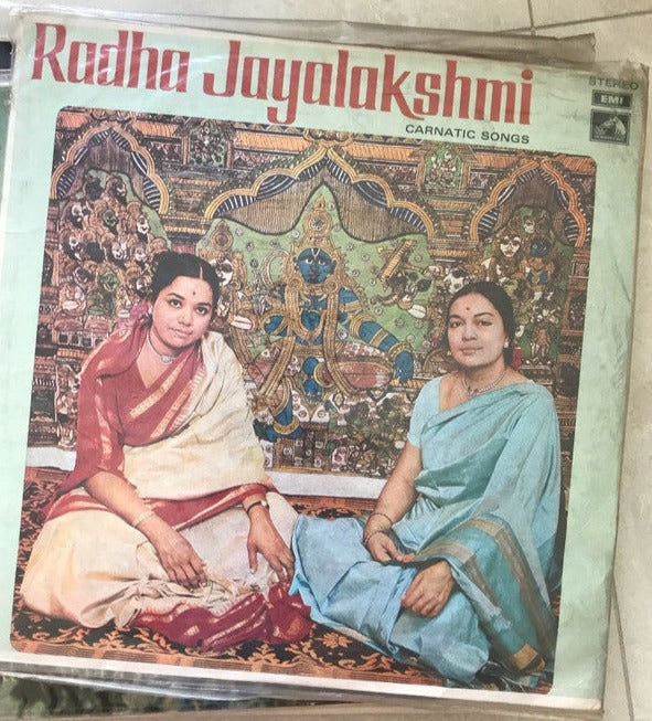 Radha, Jayalakshmi - Radha Jayalakshmi - Carnatic Songs (Vinyl) Image