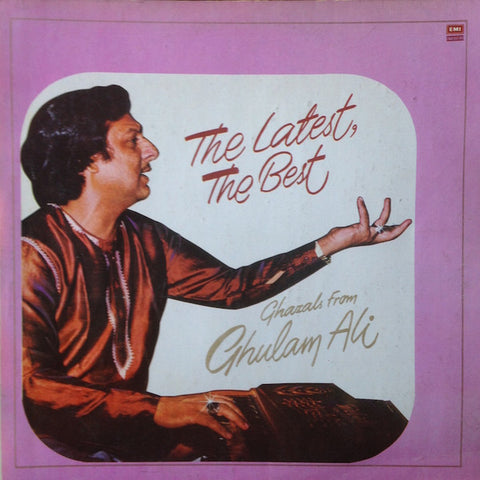 Ghulam Ali - The Latest, The Best Ghazals From Ghulam Ali (Vinyl)