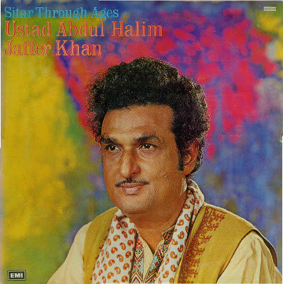 Abdul Halim Jaffer Khan - Sitar Through Ages (Vinyl) Image