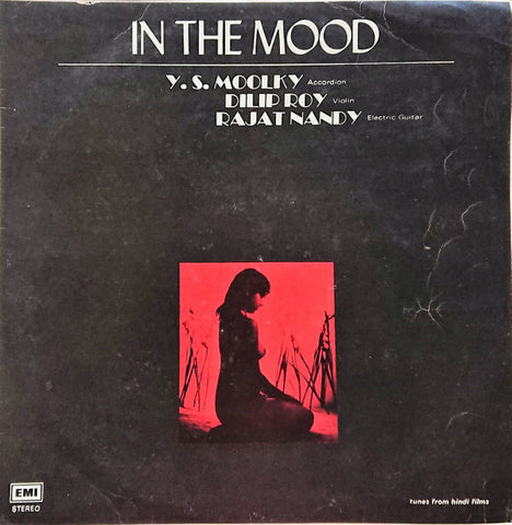 Y. S. Moolky, Dilip Roy, Rajat Nandy - In The Mood (Tunes From Hindi Films) (Vinyl) Image
