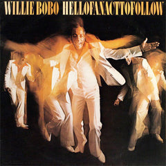 Willie Bobo - Hell Of An Act To Follow (Vinyl)