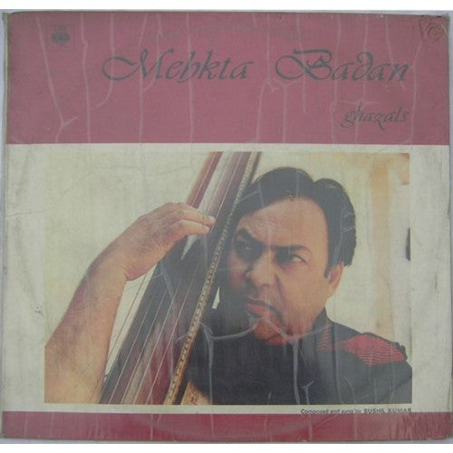 Sushil Kumar - Mehkta Badan - Ghazals (Vinyl) Image