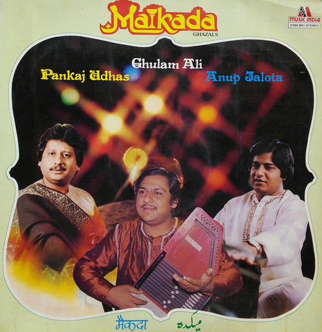 Pankaj Udhas, Ghulam Ali, Anup Jalota - Maikada = मैकदा (Ghazals)  (Vinyl)