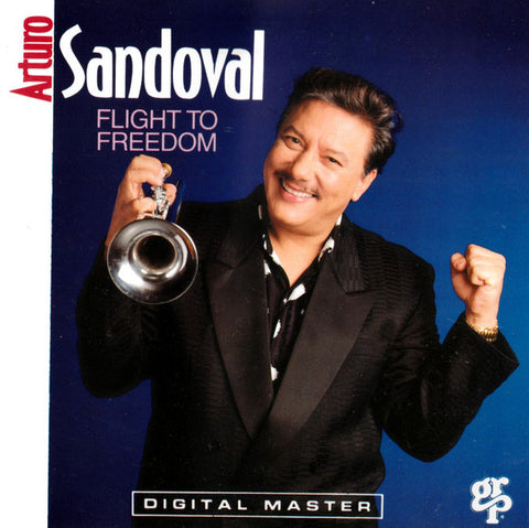 Arturo Sandoval - Flight To Freedom (CD) Image