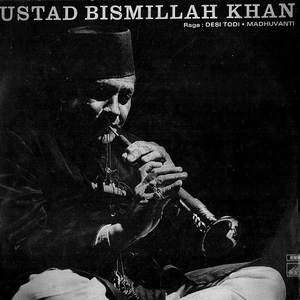 Bismillah Khan - Desi Todi / Madhuvanti (Vinyl) Image