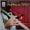 Pannalal Ghosh - The Magic Flute Of Pannalal Ghosh (Vinyl) Image