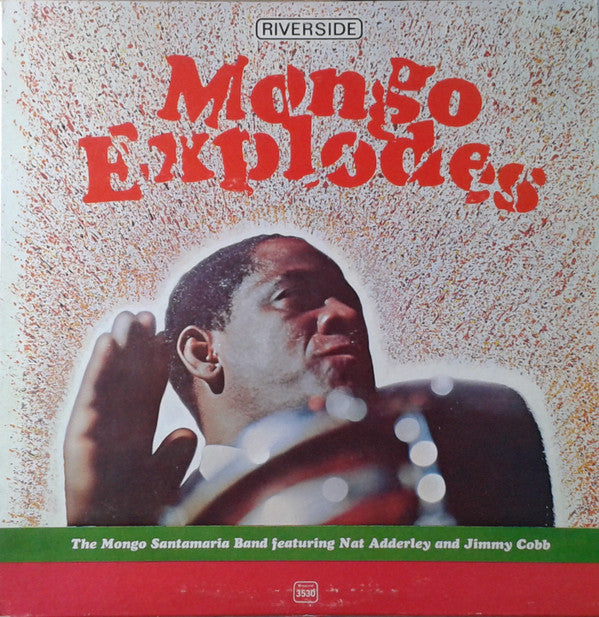 Mongo Santamaria Orchestra, The Featuring Nat Adderley And Jimmy Cobb - Mongo Explodes (Vinyl)