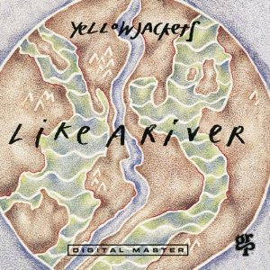 Yellowjackets - Like A River (CD) Image