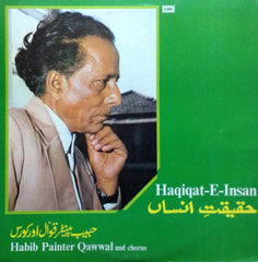 Habib Painter Qawwal And Chorus - Haqiqat-E-Insan (Vinyl)