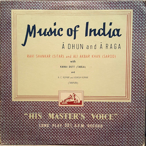 Ravi Shankar, Ali Akbar Khan With Kanai Dutta And NC Kumar And Ashish Kumar - Music Of India: Ā Dhun And Ā Raga (Vinyl)