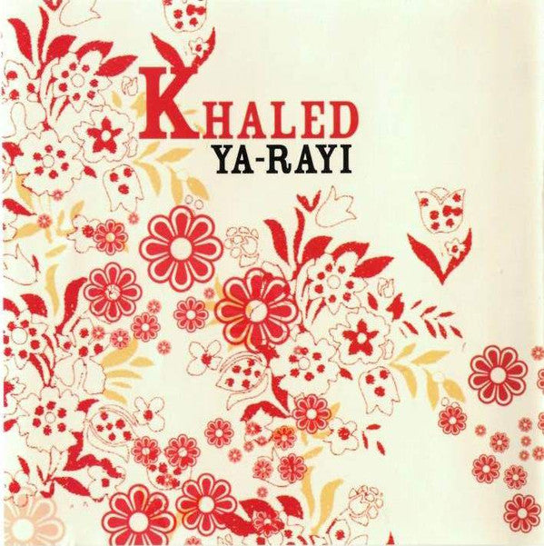 Khaled - Ya-Rayi (CD)