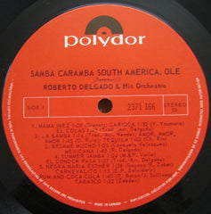 Roberto Delgado & His Orchestra - Samba Caramba - South America Ole (Vinyl) Image