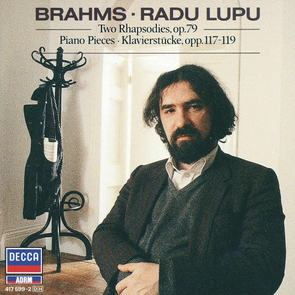 Johannes Brahms - Radu Lupu - Two Rhapsodies, Op.79 • Piano Pieces · Klavierstücke, Opp.117-119 (CD)