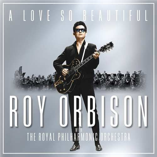 Roy Orbison With Royal Philharmonic Orchestra, The - A Love So Beautiful (CD)
