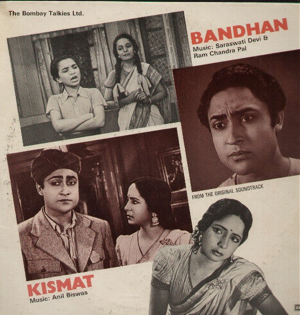 Anil Biswas / Saraswati Devi & Ram Chandra Pal - Kismat / Bandhan (Vinyl) Image