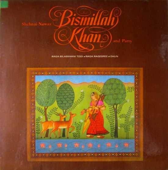 Ustad Bismillah Khan And Party - Bilaskhani Todi / Rageshree / Dhun (Vinyl) Image