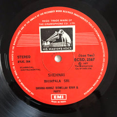 Ustad Bismillah Khan And Party - Shehnai (Ahir Bhairav / Bhimpalasi) (Vinyl)