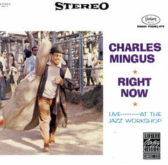 Charles Mingus - Right Now: Live At The Jazz Workshop (CD) Image