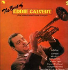 Eddie Calvert - The Best Of - ( The Man With The Golden Trumpet ) (Vinyl)