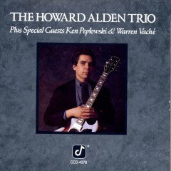 Howard Alden Trio, The - The Howard Alden Trio Plus Special Guests Ken Peplowski & Warren VachÃ© (CD) Image