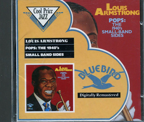 Louis Armstrong - Pops: The 1940's Small Band Sides (CD) Image