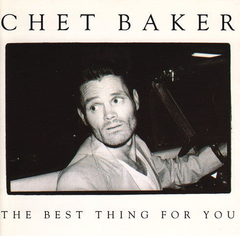 Chet Baker - The Best Thing For You (CD)