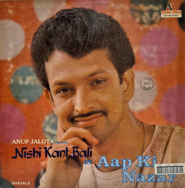 Nishi kant Bali - Anup Jalota Presents - Nishi kant Bali In Aap ki Nazar (Vinyl)