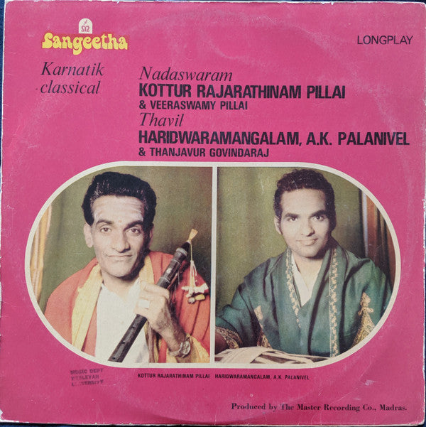 Kottur Rajarathinam Pillai, Veeraswamy Pillai, A.K. Palinivel, Thanjavur Govindaraj - Karnatik Classical Nadhaswaram (Vinyl) Image