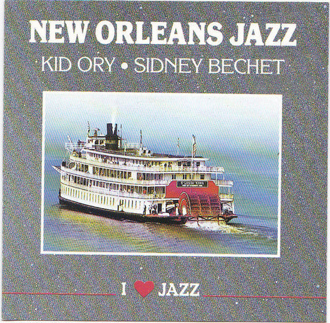 Kid Ory And His Creole Jazz Band, Sidney Bechet With Bob Wilber's Wildcats - New Orleans Jazz (CD) Image