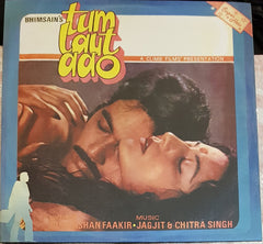 Sudarshan Faakir • Jagjit & Chitra Singh - Tum Laut Aao (Vinyl)