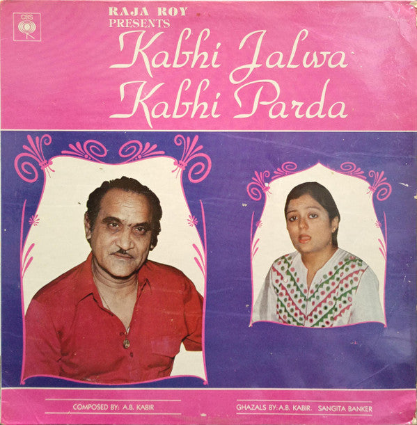 A. B. Kabir, Sangita Banker - Kabhi Jalwa Kabhi Parda (Vinyl) Image