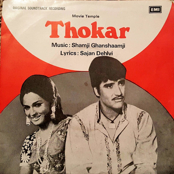Shamji Ghanshamji, Sajan Dehlvi - Thokar (45-RPM)