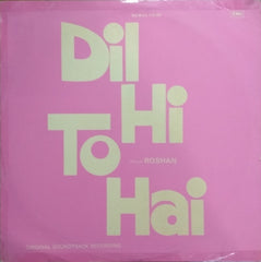 Roshan (2) - Dil Hi To Hai (Vinyl) Image