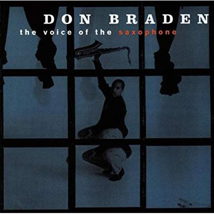 Don Braden - The Voice Of The Saxophone (CD) Image