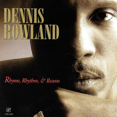 Dennis Rowland - Rhyme. Rhythm, & Reason (CD)