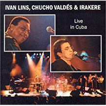 Ivan Lins, Chucho ValdÃ©s E Irakere - Live In Cuba (CD) Image