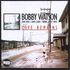 Bobby Watson (2) - Love Remains (CD) Image