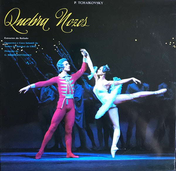Ð”ÐµÑ‚ÑÐºÐ¸Ð¹ Ð¥Ð¾Ñ€ Ð‘Ð¾Ð»ÑŒÑˆÐ¾Ð³Ð¾ Ð¢ÐµÐ°Ñ‚Ñ€Ð° Ð¡Ð¡Ð¡Ð , Pyotr Ilyich Tchaikovsky - Quebra-Nozes (Extractos do Bailado) (Vinyl) Image