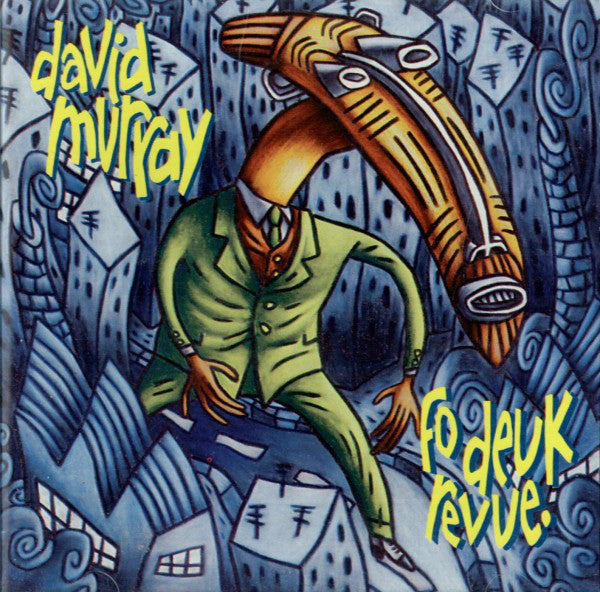 David Murray - Fo Deuk Revue (CD) Image