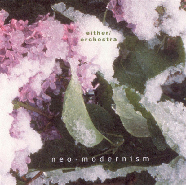 Either/Orchestra - Neo-Modernism (CD) Image