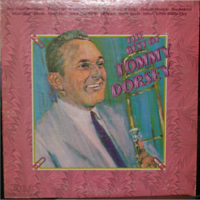 Tommy Dorsey And His Orchestra - The Best Of Tommy Dorsey (Vinyl) Image