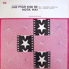 Shankar-Jaikishan, Hasrat Jaipuri - Jab Pyar Kisi Se Hota Hai (Vinyl) Image