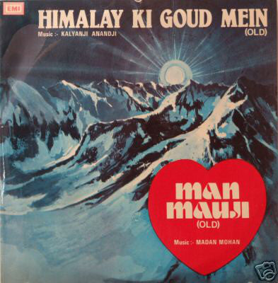 Kalyanji-Anandji / Madan Mohan - Himalay Ki Goud Mein (Old) / Man Mauji (Old) (Vinyl) Image