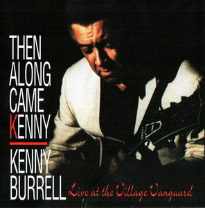 Kenny Burrell - Then Along Came Kenny (CD) Image