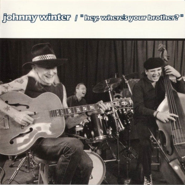 Johnny Winter - "Hey, Where's Your Brother?" (CD) Image