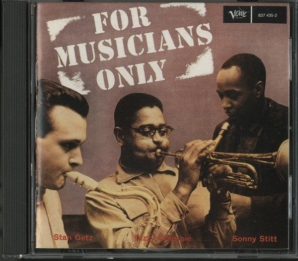 Dizzy Gillespie â€¢ Stan Getz â€¢ Sonny Stitt - For Musicians Only (CD) Image