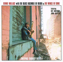 Bennie Wallace With Blues Ensemble Of Biloxi, The & Wings Of Song Chorus, The Featuring Ray Anderson, John Scofield - Sweeping Through The City (CD) Image