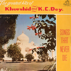 Khurshid And K. C. Dey - Songs That Never Die (Vinyl) Image