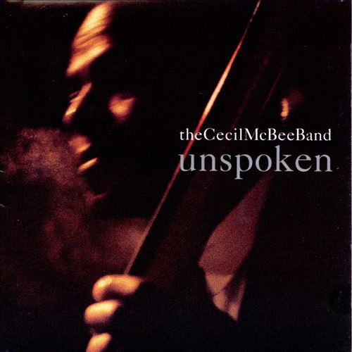 Cecil McBee Band, The - Unspoken (CD) Image