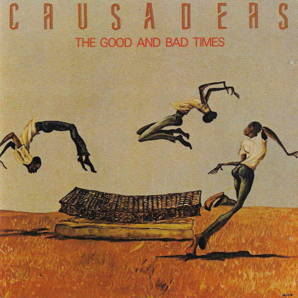 Crusaders, The - The Good And Bad Times (CD) Image